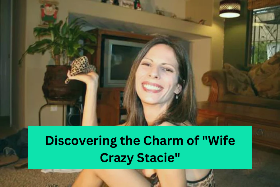 Discovering the Charm of Wife Crazy Stacie