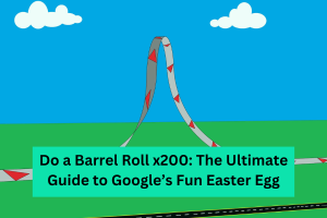 Do a Barrel Roll x200: The Ultimate Guide to Google’s Fun Easter Egg