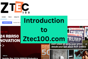 Introduction to Ztec100.com