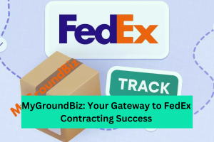 MyGroundBiz Your Gateway to FedEx Contracting Success