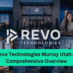 Revo Technologies Murray Utah: A Comprehensive Overview