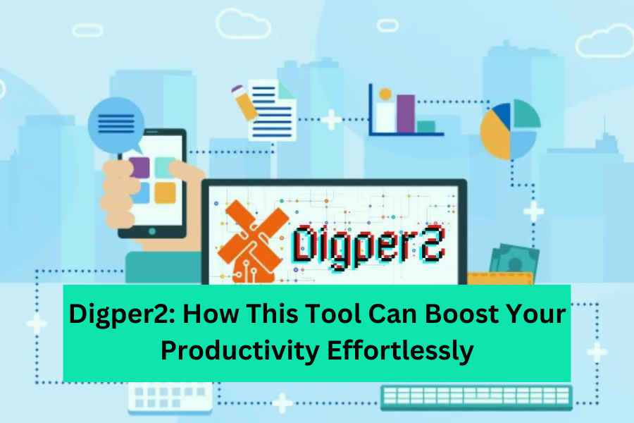 Digper2 How This Tool Can Boost Your Productivity Effortlessly