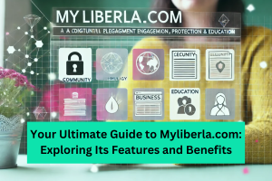 Your Ultimate Guide to Myliberla.com Exploring Its Features and Benefits